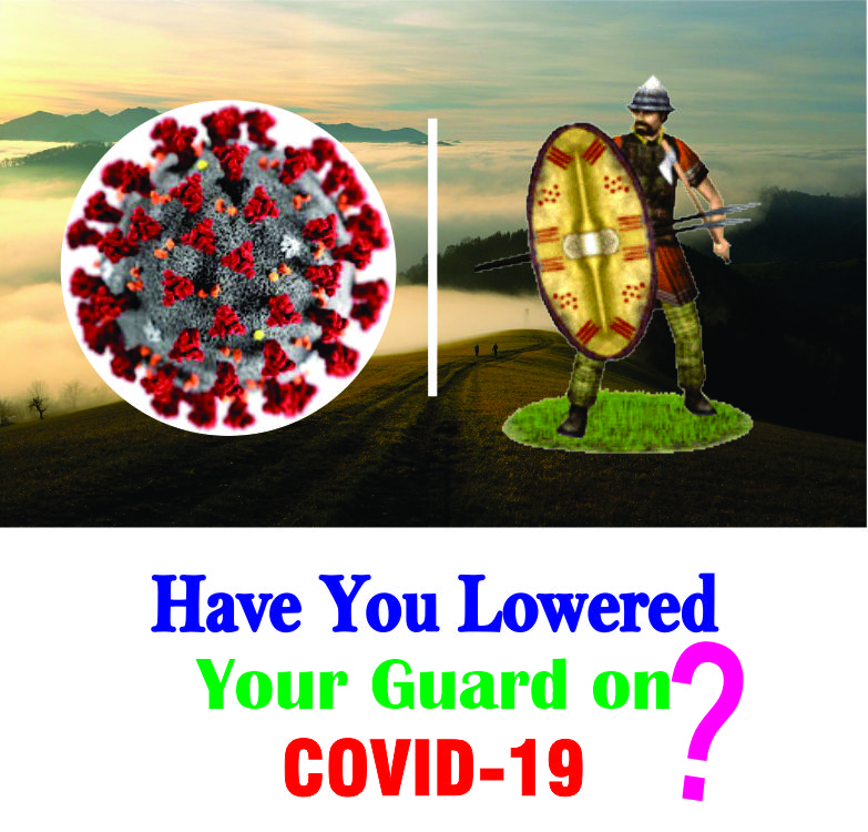 Have you lowered your guard on COVID-19